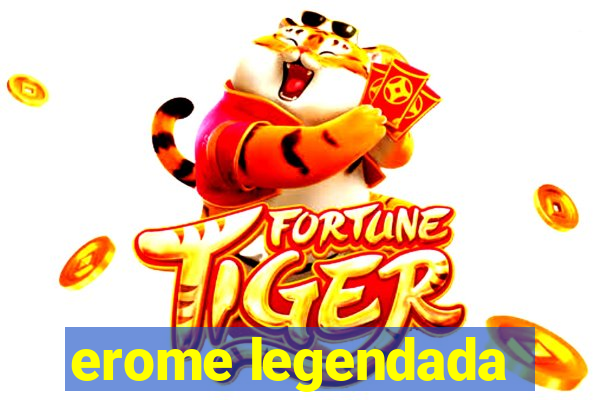 erome legendada